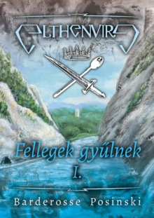 Image for Elhenwirg: Fellegek Gyulnek