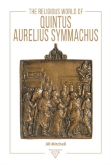 Image for The Religious World of Quintus Aurelius Symmachus