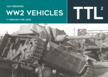 WW2 Vehicles Through the Lens Vol.2