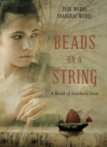 Beads on a String: A Novel of Southern Siam