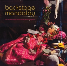 Backstage Mandalay: Burmese street performance