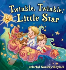 Image for Twinkle, Twinkle, Little Star : Colorful Nursery Rhymes