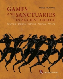 Image for Games and Sanctuaries in Ancient Greece (English language edition) : Olympia, Delphoi, Isthmia, Nemea, Athens. 2nd edition, revised and enlarged