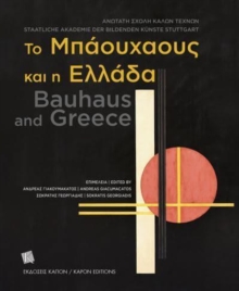 Image for Bauhaus and Greece (Greek and English)