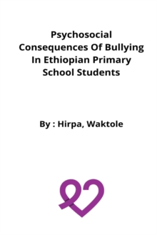 Image for Psychosocial consequences of bullying in Ethiopian primary school students