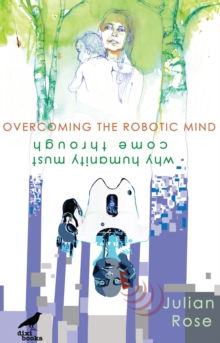 Overcoming the Robotic Mind