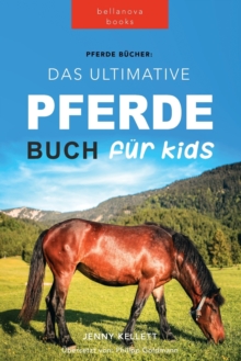 Image for Pferde Das Ultimative Pferde Buch fur Kinder