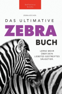 Image for Zebras Das Ultimative Zebrabuch fur Kids