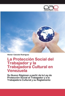 Image for La Proteccion Social del Trabajador y la Trabajadora Cultural en Venezuela