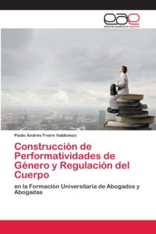 Image for Construccion de Performatividades de Genero y Regulacion del Cuerpo