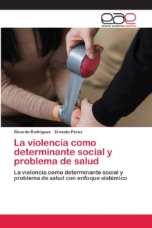 Image for La violencia como determinante social y problema de salud