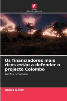 Image for Os financiadores mais ricos estao a defender o projecto Colombo