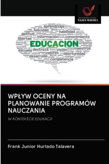 Image for Wplyw Oceny Na Planowanie Programow Nauczania