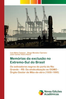 Image for Memorias da exclusao no Extremo-Sul do Brasil