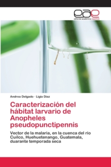 Image for Caracterizacion del habitat larvario de Anopheles pseudopunctipennis