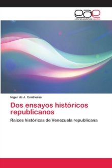 Image for Dos ensayos historicos republicanos