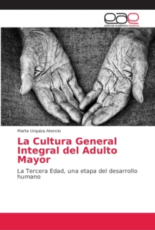Image for La Cultura General Integral del Adulto Mayor
