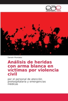 Image for Analisis de heridas con arma blanca en victimas por violencia civil