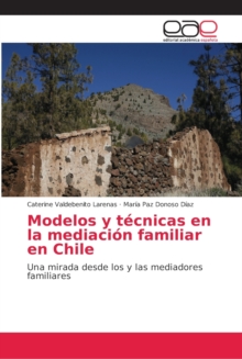 Image for Modelos y tecnicas en la mediacion familiar en Chile