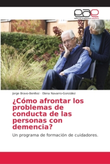 Image for ¿Como afrontar los problemas de conducta de las personas con demencia?