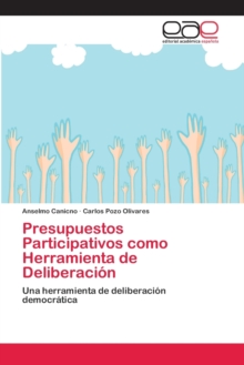 Image for Presupuestos Participativos como Herramienta de Deliberacion