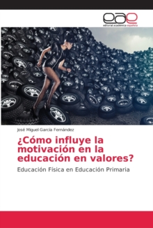 Image for ¿Como influye la motivacion en la educacion en valores?