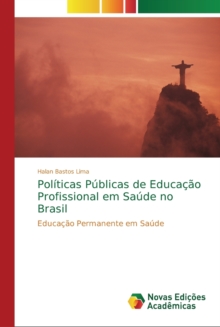 Image for Politicas Publicas de Educacao Profissional em Saude no Brasil