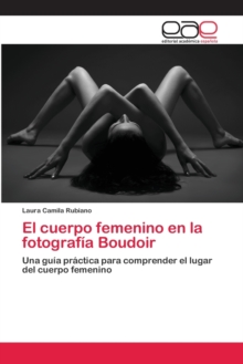 Image for El cuerpo femenino en la fotografia Boudoir