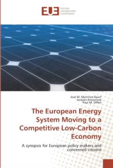 Image for The European Energy System Moving to a Competitive Low-Carbon Economy