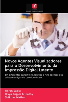 Image for Novos Agentes Visualizadores para o Desenvolvimento da Impressao Digital Latente