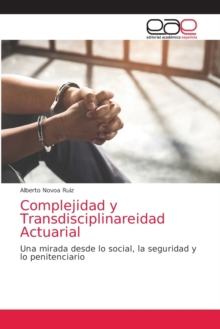 Image for Complejidad y Transdisciplinareidad Actuarial
