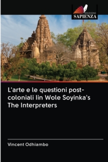 Image for L'arte e le questioni post-coloniali Iin Wole Soyinka's The Interpreters