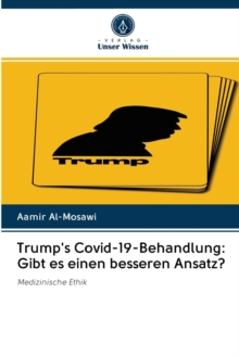 Image for Trump's Covid-19-Behandlung