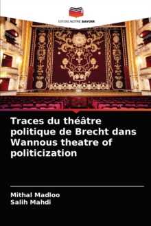Image for Traces du theatre politique de Brecht dans Wannous theatre of politicization