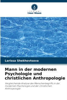 Image for Mann in der modernen Psychologie und christlichen Anthropologie