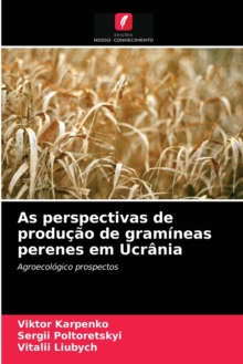 Image for As perspectivas de producao de gramineas perenes em Ucrania