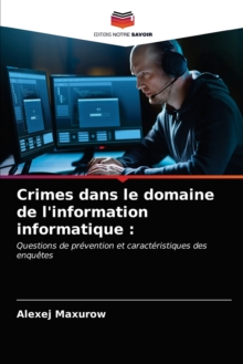Image for Crimes dans le domaine de l'information informatique