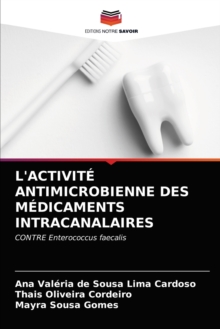 Image for L'Activite Antimicrobienne Des Medicaments Intracanalaires