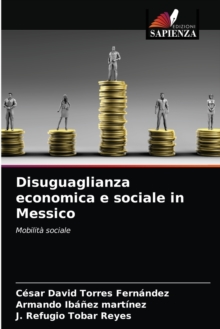 Image for Disuguaglianza economica e sociale in Messico