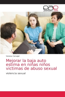 Image for Mejorar la baja auto estima en ninas ninos victimas de abuso sexual