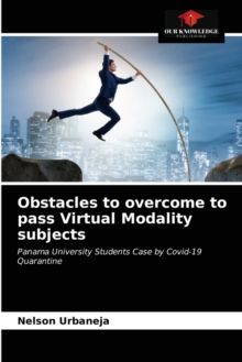 Image for Obstacles to overcome to pass Virtual Modality subjects