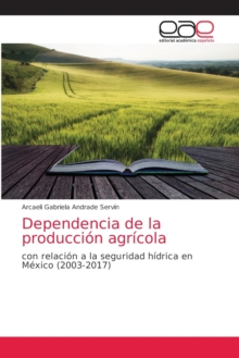 Image for Dependencia de la produccion agricola