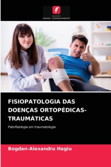 Image for Fisiopatologia Das Doencas Ortopedicas-Traumaticas