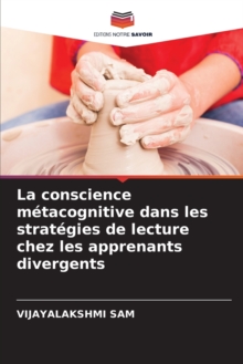 Image for La conscience metacognitive dans les strategies de lecture chez les apprenants divergents