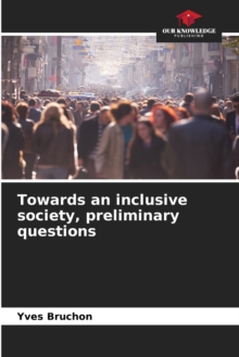 Image for Towards an inclusive society, preliminary questions