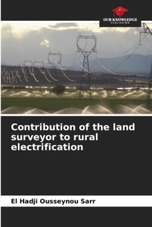 Image for Contribution of the land surveyor to rural electrification