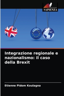 Image for Integrazione regionale e nazionalismo : il caso della Brexit