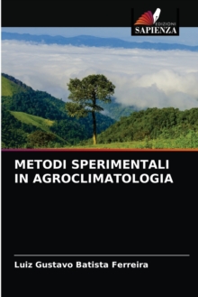 Image for Metodi Sperimentali in Agroclimatologia