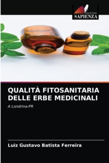 Image for Qualita Fitosanitaria Delle Erbe Medicinali