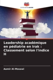Image for Leadership academique en pediatrie en Irak : Classement selon l'indice H